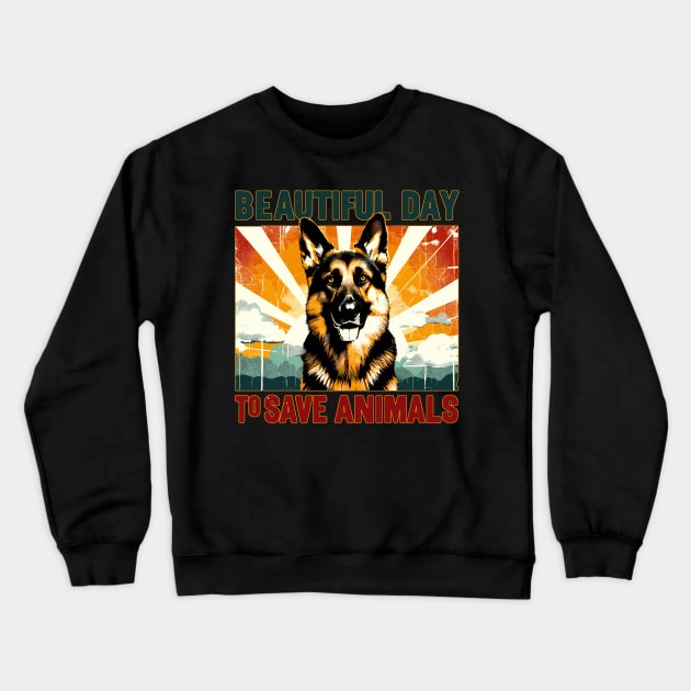 Its Beautiful Day To Save Animals Crewneck Sweatshirt by TomFrontierArt